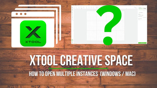 How to Create Multiple Instances of xTool Creative Space Application on Mac & Windows