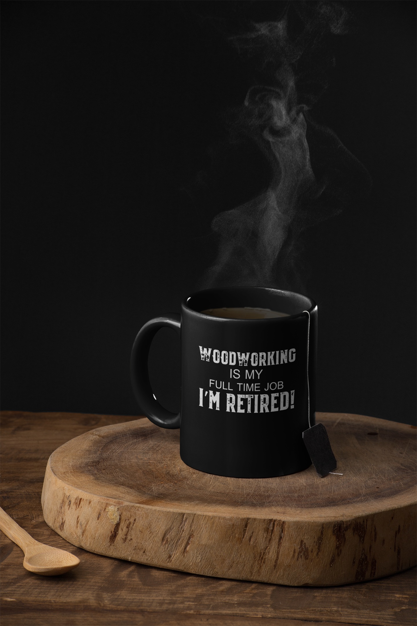 Woodworking is My Full Time Job I'm Retired! Mug