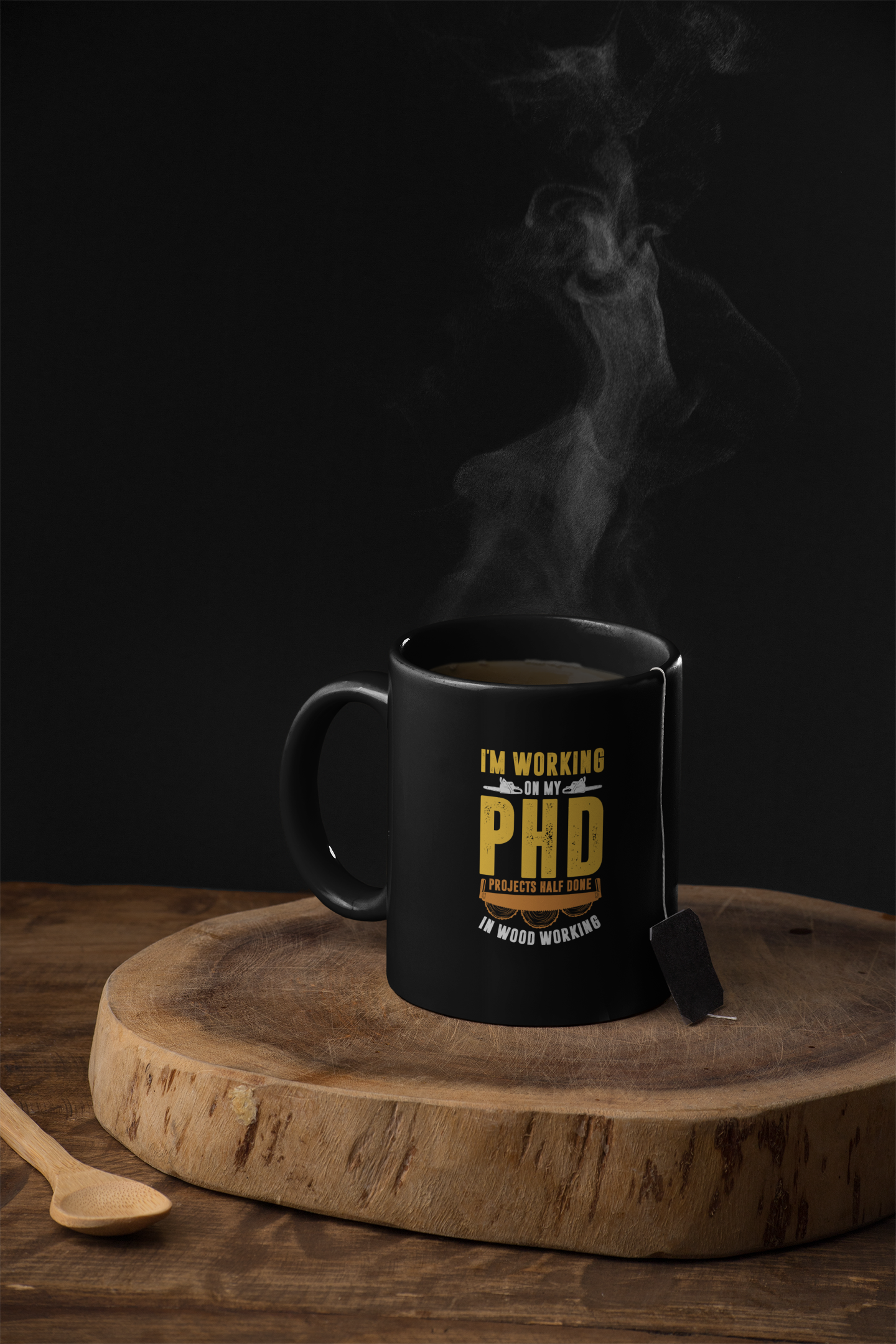 I'm Working On My PHD - Projects Half Done In Woodworking Mug