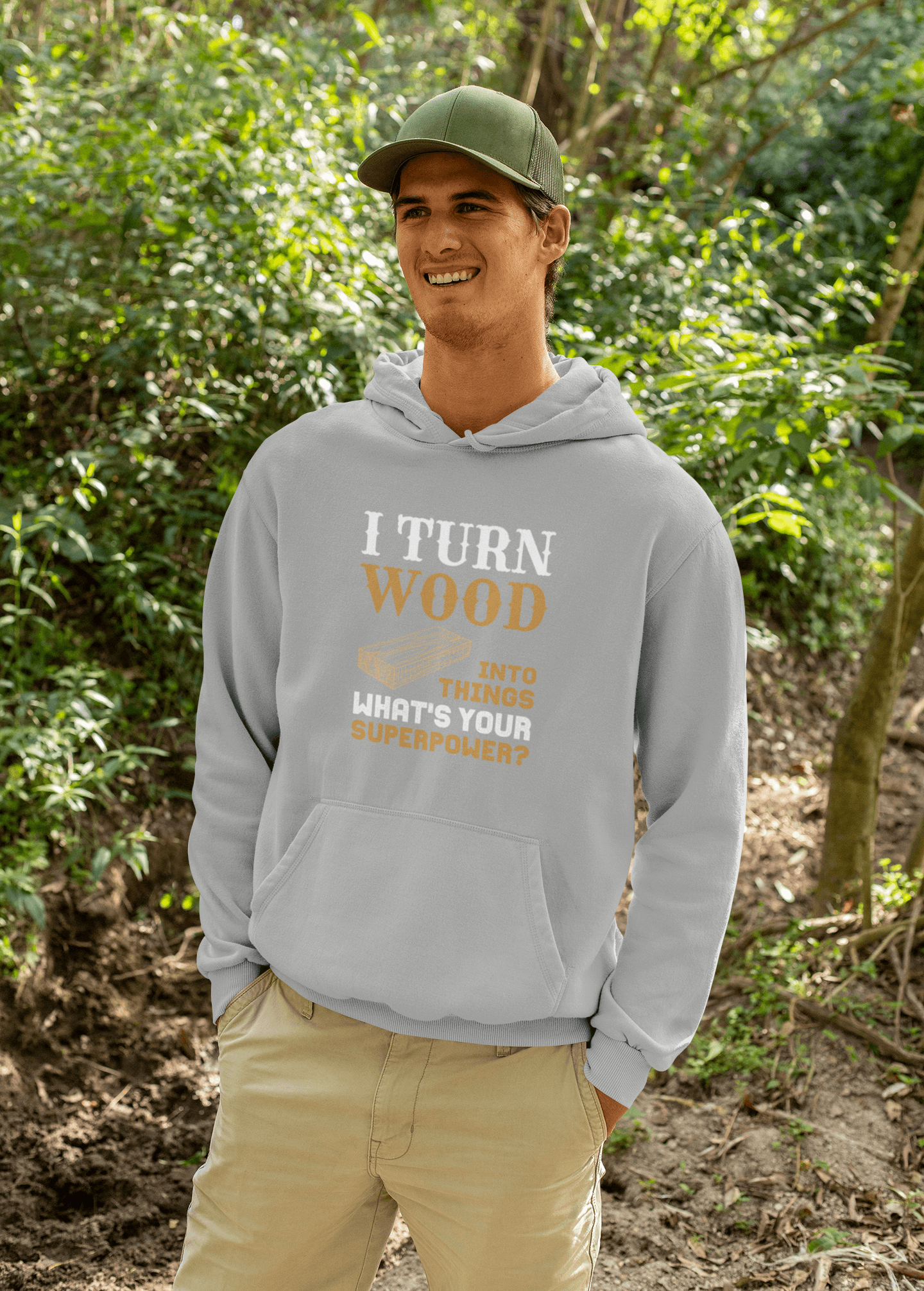 I Turn Wood Into Things What's Your Superpower Hoodie