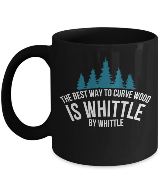The Best Way to Curve Wood is Whittle by Whittle Mug