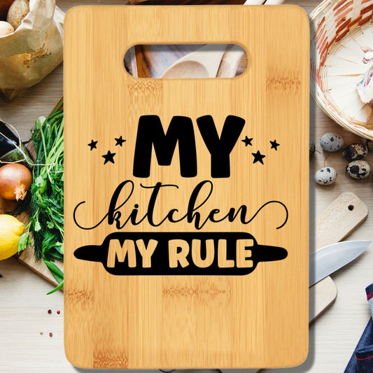 My Kitchen My Rule Cutting Board