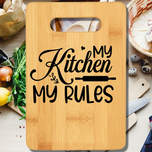 My Kitchen My Rules Cutting Board