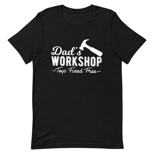 Dad's Workshop Toys Fixed Free T-shirt